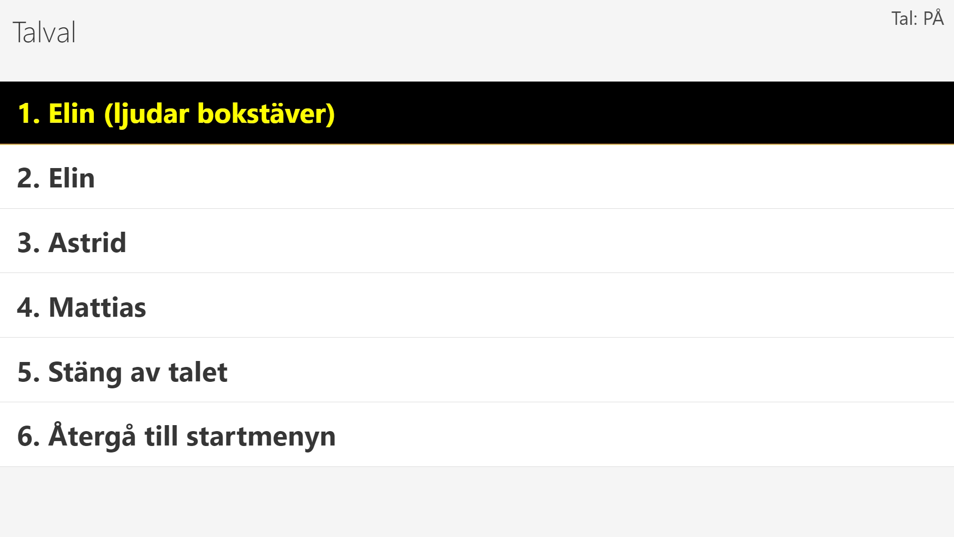 Talvalsmenyn visar Elin som ljudar bokstäver samt rösterna Elin, Astrid och Mattias och möjlighet att stänga av talet.